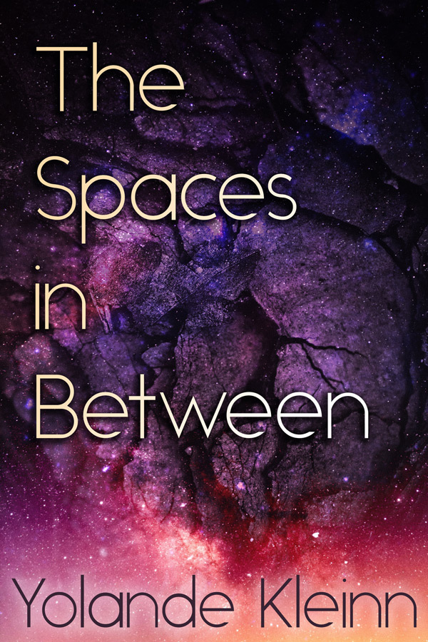The Spaces in Between Cover Book cover: a dark uneven shale texture overlaid with a starscape, with title in a narrow sans serif font, The Spaces in Between, Yolande Kleinn